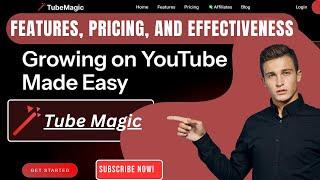 Tube Magic Review: Features, Pricing, and Effectiveness Explored!