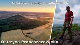 Szlakiem wygasłych wulkanów #6 | Ostrzyca Proboszczowicka