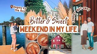 A BITTER & SWEET Weekend in my life:  couples getaway by the bay