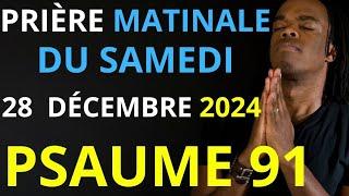 Prière du Vendredi 27 Décembre 2024 | Psaume 91 du matin prière catholique