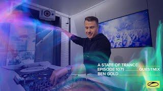 Ben Gold - A State Of Trance Episode 1071 Guest Mix