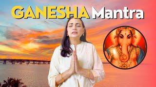 GANESHA MANTRA | Chant To Remove Blockages