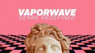 Vaporwave: Genre Redefined