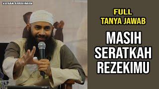 [FULL] SESI TANYA JAWAB MASIH SERATKAH REZEKIMU - USTADZ SYAFIQ RIZA BASALAMAH