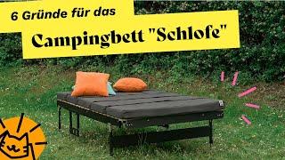 6 gute Gründe für das Campingbett "Schlofe"