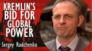 Sergey Radchenko - The Kremlin's Bid for Global Power, Influence and Dominance During the Cold War