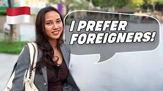 DO INDONESIAN GIRLS LIKE FOREIGNERS?