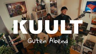 KUULT - Guten Abend (offizielles Video)