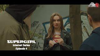 Supergirl (Super teen) Fan film Internet series Episode 4 (Superheroine/Short movie)