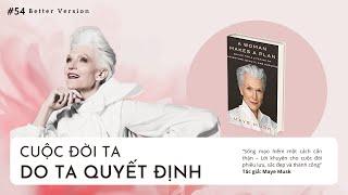 Cuộc đời của ta do ta quyết định | Sách A woman makes a plan | Tác giả Maye Musk