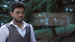 Sargis Avetisyan - Or Ori //Yerevi Official Soundtrack//2018 4K