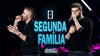 SEGUNDA FAMÍLIA - ZE NETO & CRISTIANO