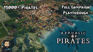 15000 Pirates in REPUBLIC OF PIRATES Gameplay - Full Campaign Playthrough [no commentary]