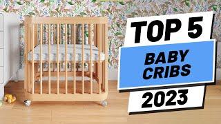 Top 5 BEST Baby Cribs of (2023)