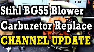 How To Replace Carburetor on Stihl BG55 Blower + Channel Update