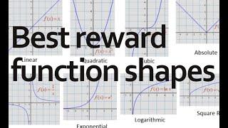 Best reward function shapes for success!