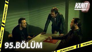 Kanıt 95. Bölüm - Full Bölüm