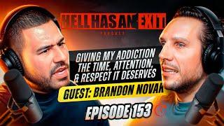 Giving My Addiction the time, Attention & Respect it Deserves. Brandon Novak - Ep: 153