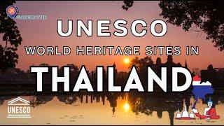 Discover the Thailand top UNESCO World Heritage Sites