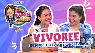 Vivoree: "Loyal ko sa akong crush” | KUAN ON ONE Full Episode 6 (w/ subs)