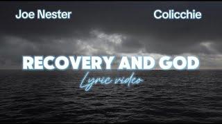 Joe Nester x Colicchie - Recovery and God (Lyric Video)