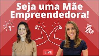   Empreendedorismo Materno  