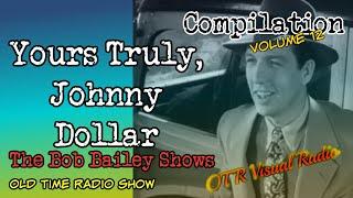 Yours Truly Johnny Dollar The Bob Bailey Years Episode 12/OTR Visual Podcast
