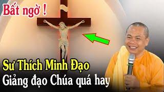 Tin Mới! Bất Ngờ Sư Thầy Thích Minh Đạo Giảng Về Đạo Chúa Quá Hay - Xin Cầu Nguyện l Đinh Thập Tự