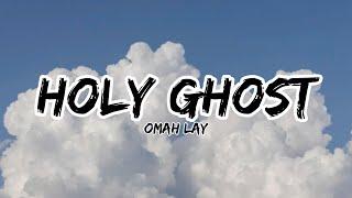 Omah Lay - Holy Ghost (lyrics)