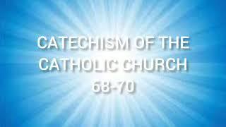 Catechism of the Catholic Church 68-70