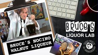 How to make NOCINO Walnut Liqueur - Bruce's Liquor Lab | BAR TALK & COCKTAILS