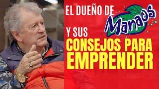  El dueño de MANAOS y sus CONSEJOS para EMPRENDER !!!! IMPERDIBLE 