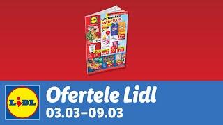 Ofertele saptamanii la Lidl • 3 - 9 Martie 2025