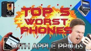 Top 5 Worst Phones Feat. Apple Pro 65/Tech Tube