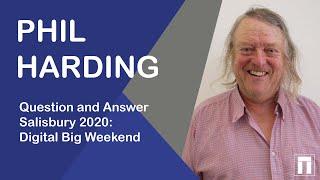 Phil Harding Q&A - Salisbury 2020: Digital Big Weekend