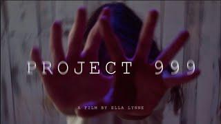 PROJECT 999 [Short Film]