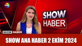 Show Ana Haber 2 Ekim 2024