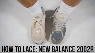 HOW TO LACE AND STYLE NEW BALANCE 2002R!