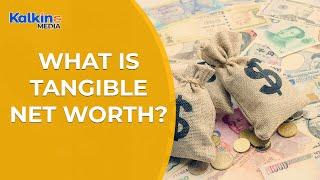 What is Tangible Net Worth ? - How To Calculate Tangible Net Worth of a Company?