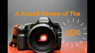 The Canon 5D Classic, A Biased Review* (I love this thing!)