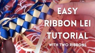 Ribbon Lei Tutorial with Two Ribbons 