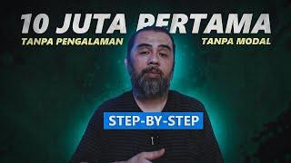 Cara TERBAIK Raih 10 Juta Pertama TANPA Modal (Bukan Freelancing)