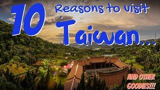 10 Reasons to Visit Taiwan in 2023 and Beyond....ULTIMATE GUIDE!