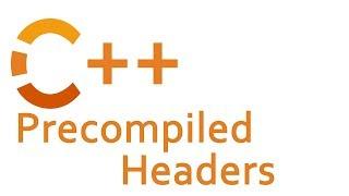 Precompiled Headers in C++