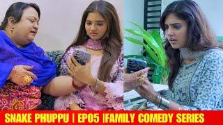 SNAKE PHUPPU | E05 || FAMILY COMEDY WEB SERIES