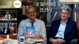 BTLV - Jean-Marc Bernad et Bob Bellanca - La survivance de l'âme prouvée par la médiumnité et la TCI