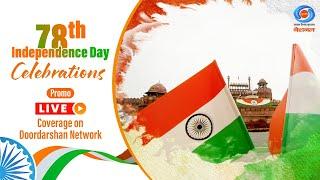 78th Independence Day Celebrations | Promo | Live Coverage on Doordarshan Network