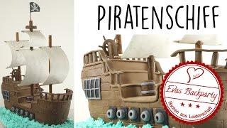 Piratenschiff als 3D Fondanttorte / Piratentorte / pirate ship / Backen mit Evas Backparty