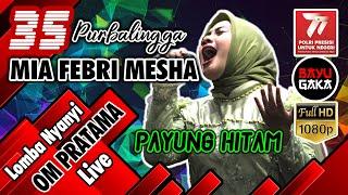 41 (JUARA 1) PAYUNG HITAM, MIA FEBRI MESHA LOMBA KARAOKE NYANYI DANGDUT LIVE | OM. PRATAMA