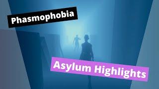 Phasmophobia Asylum Highlights